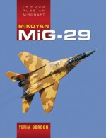 MIKOYAN MIG-29 FAMOUS RUSSIAN AIRCRAFT - Yefim Gordon