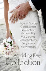 The Wedding Day Collection - Margaret Ethridge, Cheryl Norman, Karen Stivali, Suzanne Lilly, Ute Carbone, Jennifer Johnson, Evelyn Jules, Valerie Haight