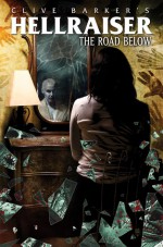 Clive Barker's Hellraiser: The Road Below, Volume 1 - Brandon Seifert, Haemi Jang