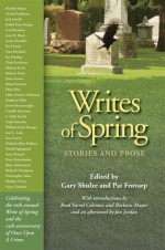 Writes of Spring: Stories and Prose - Gary Schulze, Pat Frovarp, Scott Pearson, Michael Allan Mallory