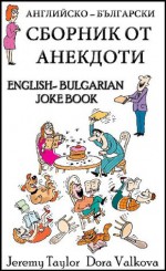 English Bulgarian Joke Book - Jeremy Taylor, Dora Valkova