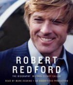Robert Redford: The Biography - Michael Feeney Callan, Mark Deakins
