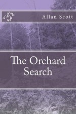 The Orchard Search - Allan Scott