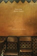 Algerian Memoirs - Henri Alleg, Gila Walker