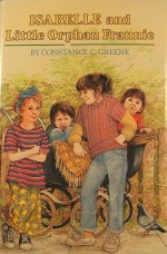 Isabelle and Little Orphan Frannie - Constance C. Greene