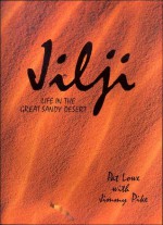Jilji: Life in the Great Sandy Desert - Pat Lowe, Jeremy Pike