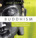 Buddhism: A Beginner's Guide to Inner Peace and Fulfillment - Jack Kornfield