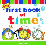 My First Book Of Time - Peter Patilla, Julie Eunju Park