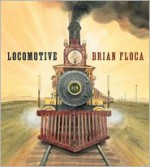 Locomotive - Brian Floca