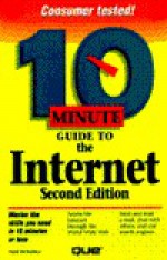 10 Minute Guide To The Internet And The World Wide Web - Galen Grimes, Galen A. Grimes