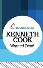 Wanted Dead - Kenneth Cook