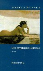 Der Agyptische Heinrich: Roman - Markus Werner