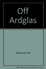 Off Ardglas - Rob Mackenzie