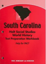 South Carolina Holt Social Studies World History Test Preparation Workbook: Help for PACT - Holt Rinehart