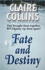 Fate and Destiny - Claire Collins