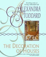 Decoration of Houses - Alexandra Stoddard