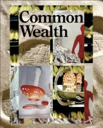 Common Wealth - Jessica Morgan, Richard Sennett, Jennifer Allora, Guillermo Calzadilla, Thomas Hirschhorn, Carsten Höller, Gabriel Orozco, Jean-Luc Nancy