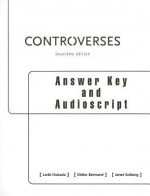 Answer Key with Audio Scripts for Oukada/Bertrand/Solberg's Controverses - Larbi Oukada, Didier Bertrand, Janet Solberg