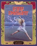 Little Daylight: A Fairy Story - Erick Ingraham