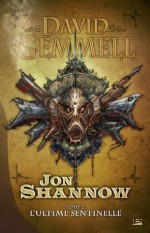 L'Ultime Sentinelle: Jon Shannow, T2 (Fantasy) (French Edition) - David Gemmell, Rosalie Guillaume