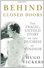 Behind Closed Doors - Hugo Vickers