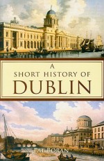 Short History of Dublin - Pat Boran