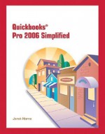 QuickBooks Pro 2006 Simplified - Janet Horne