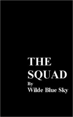 The Squad - Wilde Blue Sky