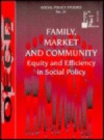 Family, Market, and Community: Equity and Efficiency in Social Policy - OECD/OCDE, Mark Pearson