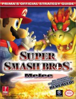 Super Smash Bros. Melee: Prima's Official Strategy Guide - Bryan Stratton