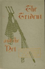 The Trident and the Net - Marguerite Cunliffe-Owen