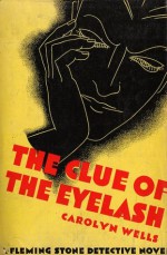 The Clue of the Eyelash - Carolyn Wells