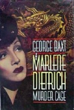 The Marlene Dietrich Murder Case - George Baxt