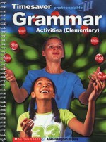 Grammar Activities: Elementary (Timesaver) - Coleen Degnan-Veness