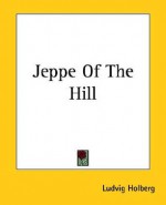 Jeppe of the Hill - Ludvig Holberg