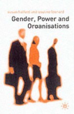 Gender, Power and Organisations: An Introduction - Susan Halford, Pauline Leonard