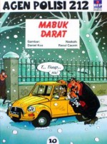 Mabuk Darat (Agen Polisi 212, #10) - Raoul Cauvin, Daniel Kox