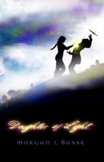 Daughter of Light - Morgan L. Busse