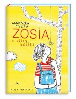 Zosia z ulicy Kociej - Agnieszka Tyszka