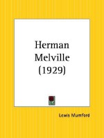 Herman Melville - Lewis Mumford