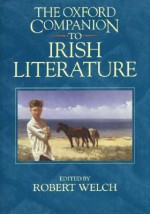 The Oxford Companion to Irish Literature - Robert Welch