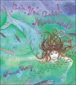 Can You Catch a Mermaid? - Jane Ray