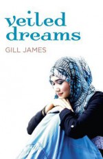 Veiled Dreams - Gill James