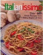 Italianissimo: Over 600 Great Recipes From Every Region of Italy - Anne McRae