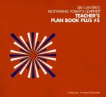 Teacher's Plan Book Plus #5: Motivating Today's Learner - Lee Canter