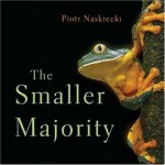 The Smaller Majority - Piotr Naskrecki