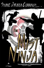 The Mist Ninja (The Adventures of Yamabushi Kaidan) - Shane Jiraiya Cummings