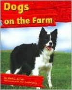 Dogs on the Farm - Mari C. Schuh, Gail Saunders-Smith, Cary Trexler