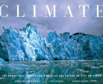 Climate: The Force That Shapes Our World and the Future of Life on Earth - George Ochoa