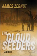 The Cloud Seeders - James Zerndt